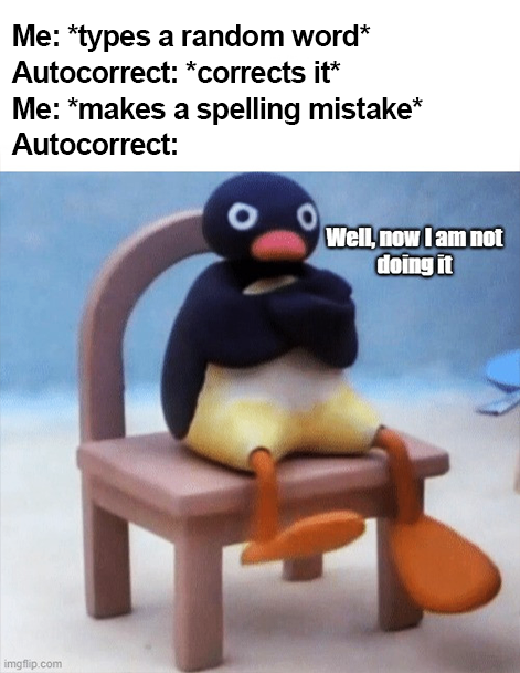angry penguin autocorrect meme